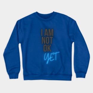 Not Yet Crewneck Sweatshirt